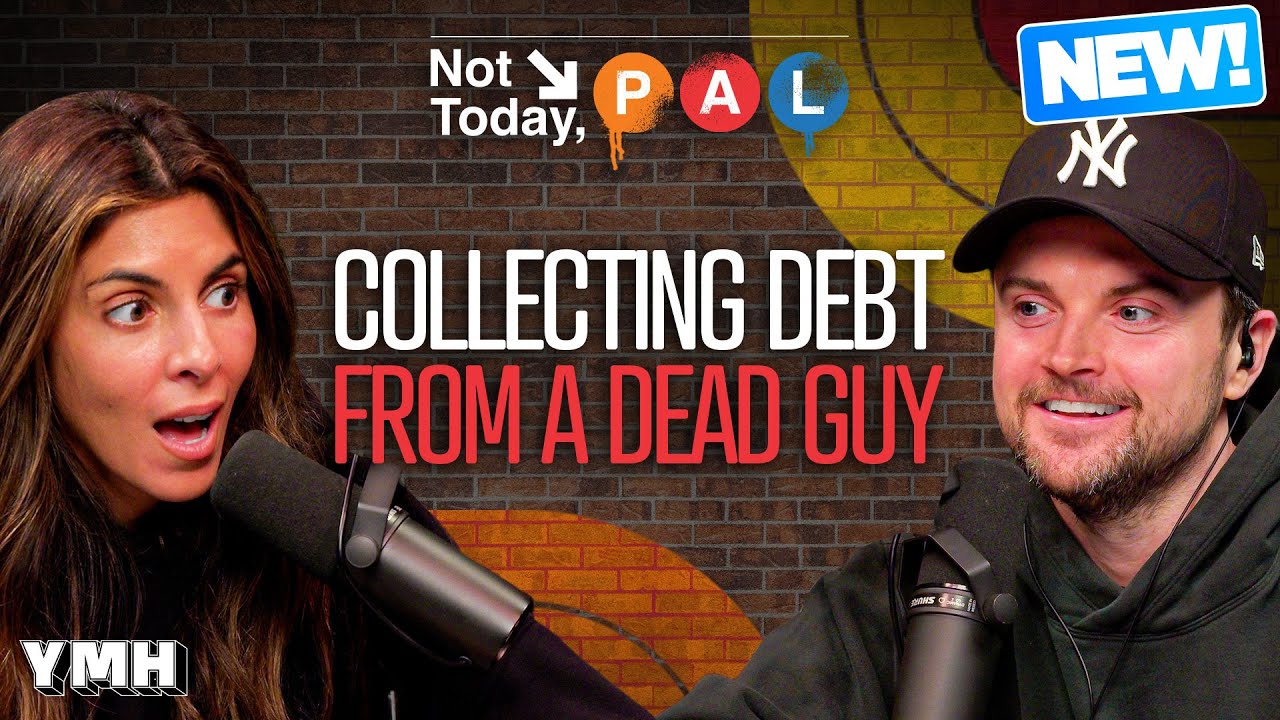 Debt Collecting From A Dead Guy | Not Today, Pal